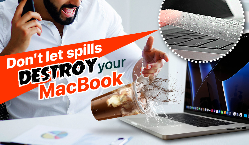 don't let spills destroy your MacBook 3